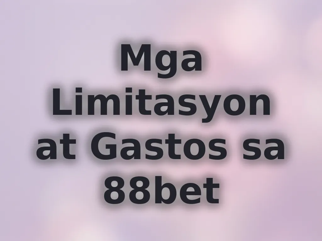 88bet Limits and Fees